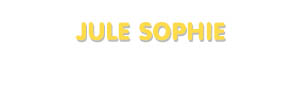 Der Vorname Jule Sophie